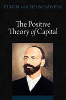 The Positive Theory of Capital 1610160924 Book Cover