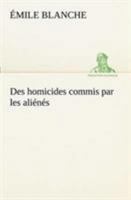 Des homicides commis par les aliénés 1173126511 Book Cover