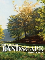 101 Art Book: Landscape Edition: Exploring the Beauty and Power of Landscapes in Contemporary Art 8198989110 Book Cover