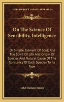 On the Science of Sensibility (Intelligence) 0353890413 Book Cover