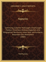 Sippurim: Sammlung Judischer Volkssagen, Erzahlungen, Mythen, Chroniken, Denkwurdigkeiten, Und Biographien Beruhmter Juden Aller Jahrhunderte, Besonders Des Mittelalters 1164956353 Book Cover