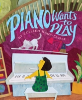 Piano Wants to Play 1645677931 Book Cover