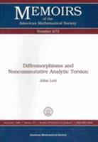Diffeomorphisms and Noncommutative Analytic Torsion (Memoirs of the American Mathematical Society) 0821811894 Book Cover