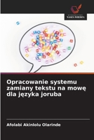 Opracowanie systemu zamiany tekstu na mowe dla jezyka joruba (Polish Edition) 663024480X Book Cover