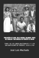 POBLACIÓN DE TEJINA, VALLE GUERRA, BAJAMAR, PUNTA DEL HIDALGO Y SAN GONZALO EN TEGUESTE EL NUEVO: TOMO I DE LOS LIBROS BAUTISMALES 1 Y 2 DE SAN ... del Nordeste de Tenerife) (Spanish Edition) B08GLW8TSS Book Cover