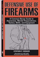 Defensive Use of Firearms 1581604696 Book Cover