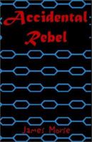 Accidental Rebel 1401055060 Book Cover