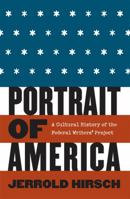 Portrait of America: A Cultural History of the Federal Writers' Project 0807854891 Book Cover