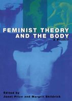 Feminist Theory and the Body: A Reader 0415925665 Book Cover