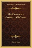 The Elementary Geometry of Conics - Primary Source Edition 1018330763 Book Cover