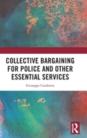 Collective Bargaining for Police and Other Essential Services 1032324066 Book Cover