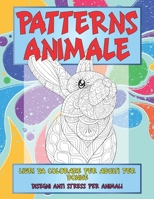 Libri da colorare per adulti per donne - Disegni Anti stress per animali - Patterns Animale B08XZDRG4W Book Cover