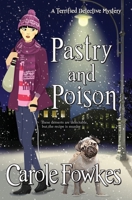 Pastry and Poison (A Terrified Detective Mystery) B08KBTQ4ZX Book Cover