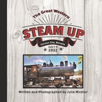 Great Western STEAM UP: Carson City NV, July 1-4, 2022 1938814444 Book Cover