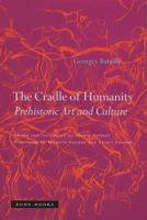 The Cradle of Humanity: Prehistoric Art and Culture 1890951560 Book Cover