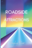 Roadside Attractions B0C9SFXCB4 Book Cover