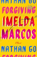 Forgiving Imelda Marcos 0374606943 Book Cover