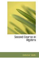 Second Course in Algebra 114718688X Book Cover