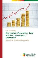 Mercados eficientes: Uma análise do cenário brasileiro 3639611497 Book Cover