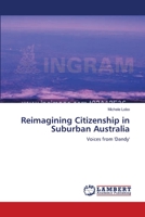 Reimagining Citizenship in Suburban Australia: Voices from 'Dandy' 3838301501 Book Cover