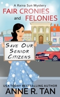 Fair Cronies and Felonies: A Raina Sun Mystery: A Chinese Cozy Mystery 1952317142 Book Cover