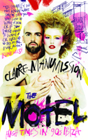 The Motel: High Times in 90s Ibiza 1789652480 Book Cover
