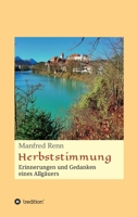 Herbststimmung: Erinnerungen und Gedanken eines Allgäuers 3347232275 Book Cover