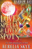 Love Spells & Liver Spots: Paranormal Women's Fiction B0B5KNYPGT Book Cover