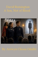 David Remington: A Son, Not of Blood (The Vampire Collector Trilogy) B0GWRM5HLJ Book Cover