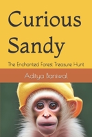 Curious Sandy: The Enchanted Forest Treasure Hunt B0C9GS79NT Book Cover