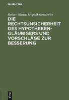 Die Rechtsunsicherheit Des Hypothekenglubigers Und Vorschlge Zur Besserung 3111162052 Book Cover