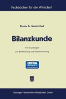 Bilanzkunde: mit Grundlagen aus Buchführung und Kostenrechnung 3663127346 Book Cover