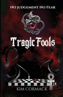 Tragic Fools 1989368239 Book Cover