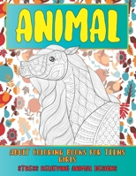 Adult Coloring Books for Teens Girls - Animal - Stress Relieving Animal Designs B08XFSRCM8 Book Cover
