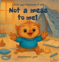 Not a Mess to Me! B0GT6LY42K Book Cover