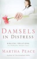 Damsels in Distress: Biblical Solutions for Problems Women Face 1596380381 Book Cover