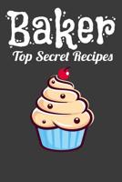 Baker Top Secret Recipes 1095820524 Book Cover