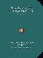 In Memory Of George Peabody 102233302X Book Cover