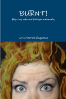 Burnt! 1300867124 Book Cover