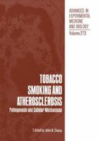 Tobacco Smoking and Atherosclerosis: Pathogenesis and Cellular Mechanisms - International Symposium Proceedings (Advances in Experimental Medicine and Biology) 1468458310 Book Cover