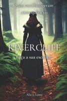 Rivercliff: Faça a sua escolha B0BW23RVN3 Book Cover
