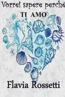 Vorrei sapere perché ti amo 1537247387 Book Cover