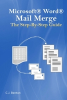 Microsoft Word Mail Merge The Step-By-Step Guide 1539916081 Book Cover