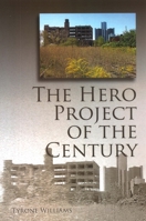The Hero Project of the Century 1935218158 Book Cover