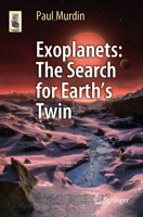 Exoplanets - The Search for Earth’s Twin (Astronomers' Universe) 303222683X Book Cover