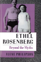 Ethel Rosenberg: Beyond the Myths 0531150577 Book Cover