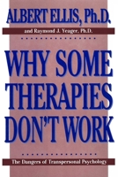Why Some Therapies Don't Work: The Dangers of Transpersonal Psychology (Psychology Series) 0879754710 Book Cover
