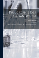 Philosophie des organischen: Gifford-vorlesungen gehalten an der Universität Aberdeen in den Jahren 1015690726 Book Cover