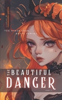 The Beautiful Danger: You never know what’s coming… B0C6WD63ST Book Cover