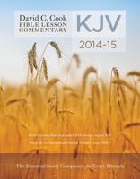 David C. Cook's KJV Bible Lesson Commentary 2014-15: The Essential Study Companion for Every Disciple 143470582X Book Cover